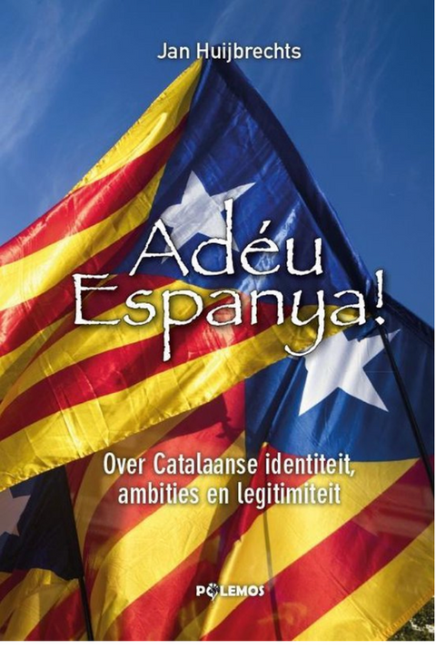 Adéu Espanya!: À propos de l'identité, des ambitions et de la légitimité catalanes