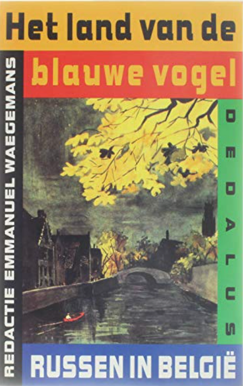 Le pays de l'oiseau bleu : les Russes en Belgique
