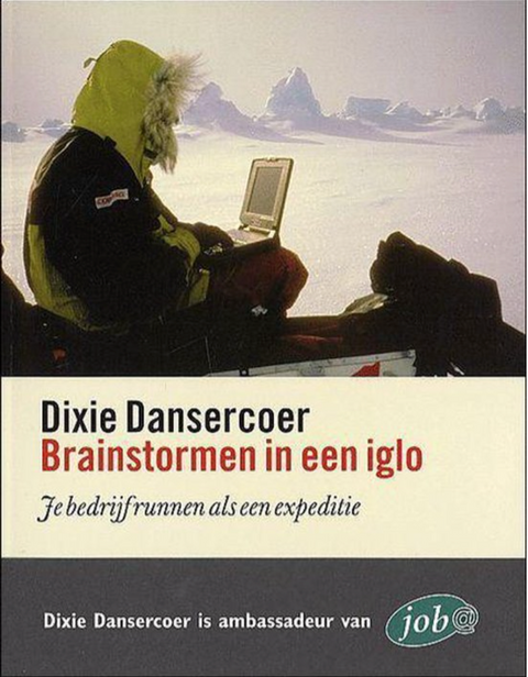 Brainstormen In Een Iglo: je bedrijf runnen als een expeditie