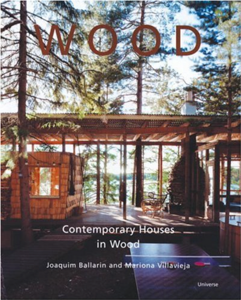 Wood: Contemporary Houses in Wood