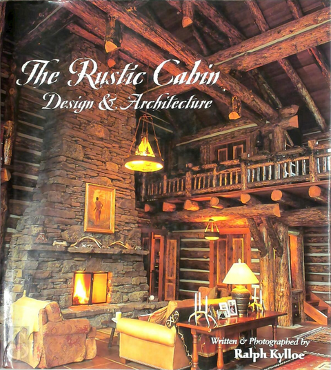 The Rustic Cabin: Design & Architecture