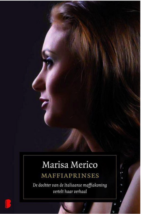 Mafia Princess: The Daughter of the Italian Mafia Boss Tells Her Story.