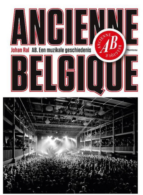 Ancienne Belgique : 35 ans de l'Ancienne Belgique