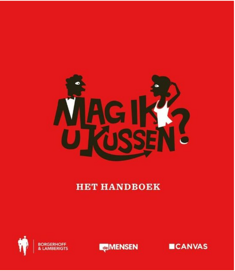 Mag Ik U Kussen?: Het Handboek