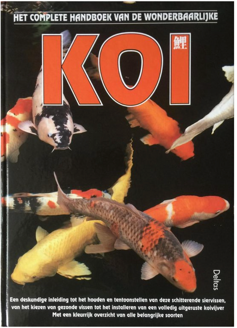 Het complete handboek van de wonderbaarlijke koi