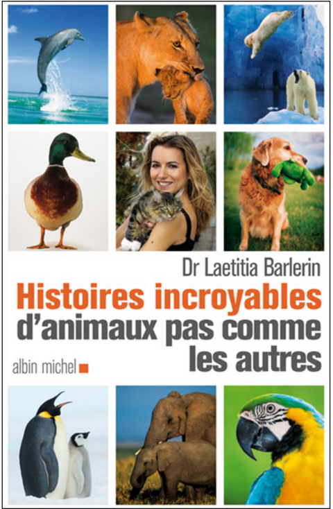 Histoires Incroyables D'Animaux Pas Comme Les Autres