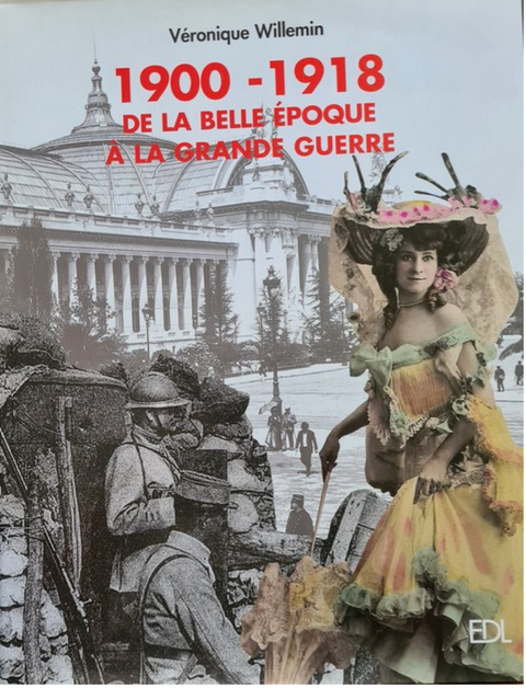 1900-1918: De la belle Epoque à la Grande Guerre