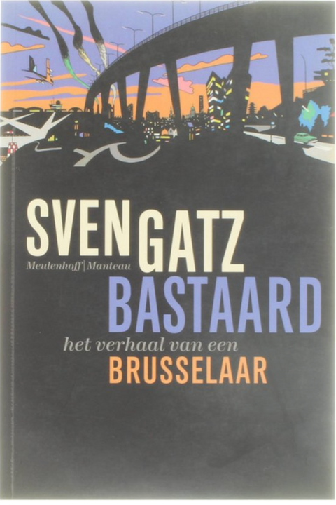 Bastaard: het verhaal van een Brusselaar