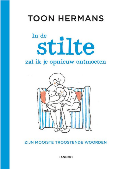 In de stilte zal ik je opnieuw ontmoeten