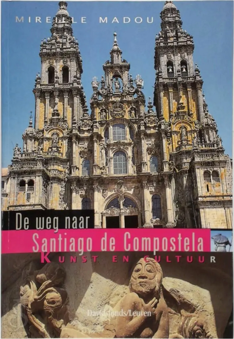 De weg naar Santiago de Compostela