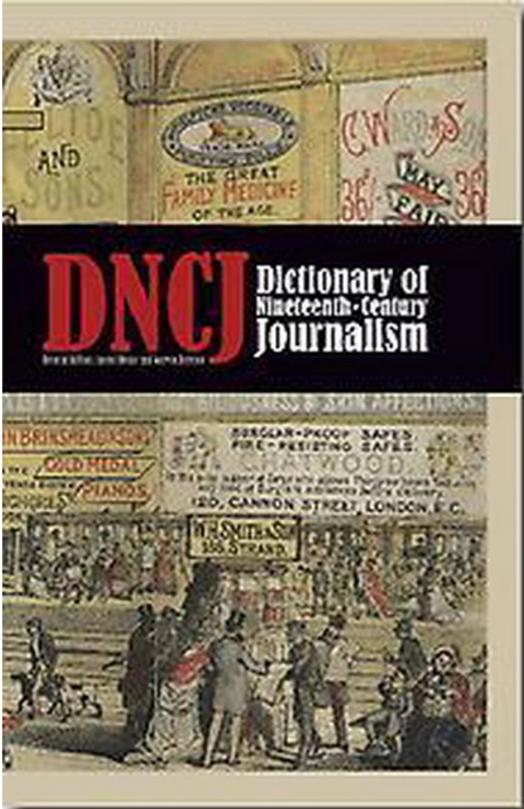 Dictionary of Nineteenth-century Journalism in Great Britain and Ireland