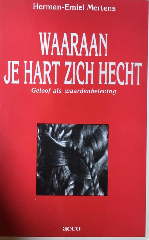 Waaraan je hart zich hecht