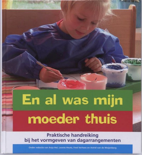 En al was mijn moeder thuis