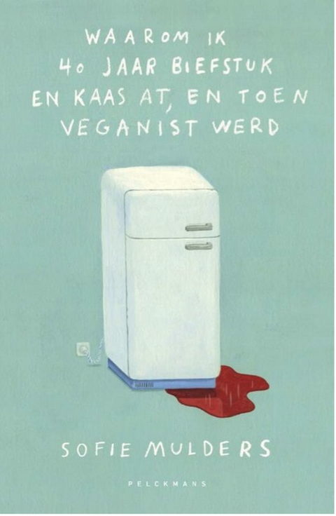 Waarom ik 40 jaar biefstuk en kaas at, en toen veganist werd