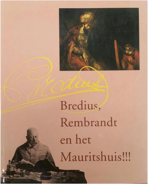 Bredius, Rembrandt en het Mauritshuis!!!