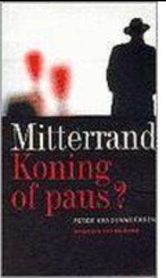 Mitterand.Koning of paus?