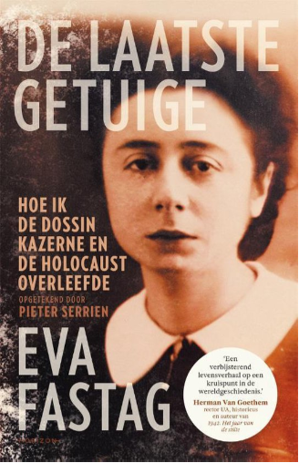 De laatste getuige: Hoe ik Dossin Kazerne en de Holocaust overleefde