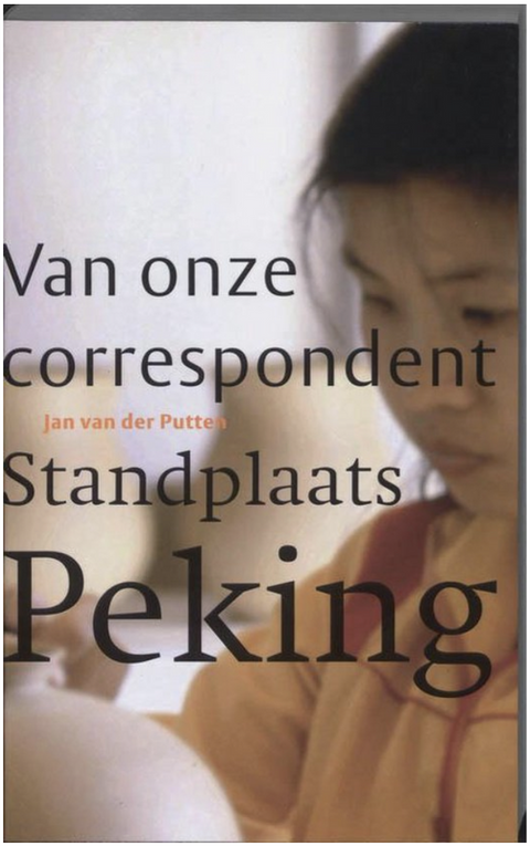 Standplaats Peking: Van Onze Correspondent