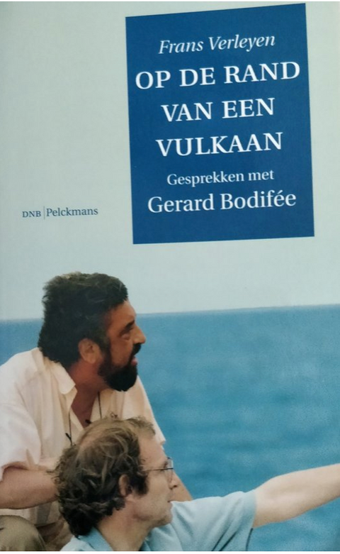 On the Rim of a Volcano: Conversations with Gerard Bodife?e (Dutch Edition)