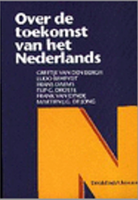 Over de toekomst van het Nederlands (Dutch Edition)