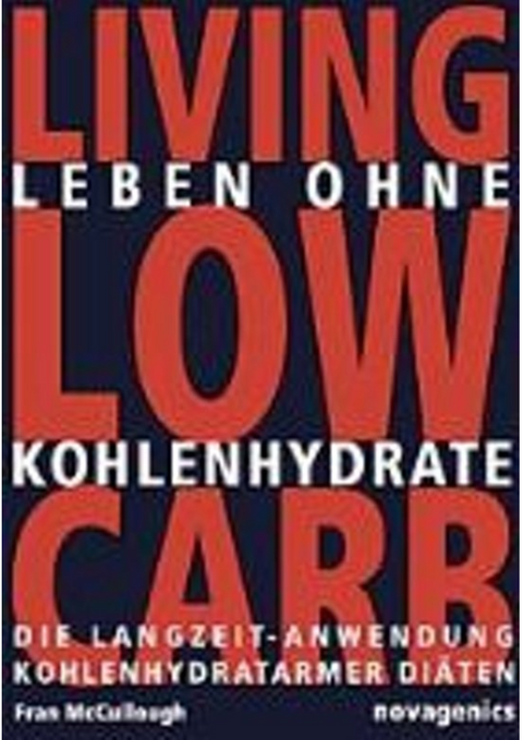 Live without Kohlehydrate. Living Low Carb