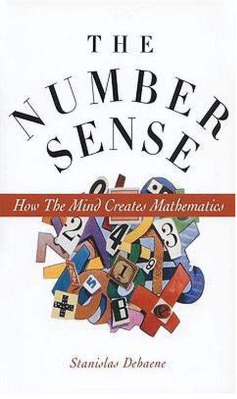 The Number Sense: How the Mind Creates Mathematics