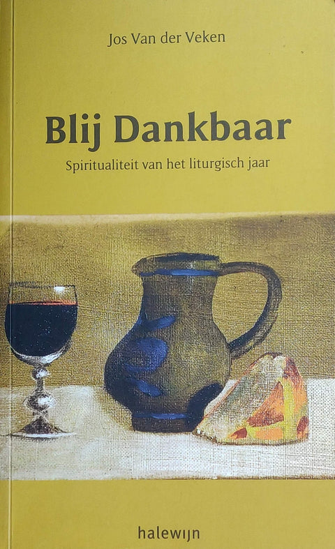 Blij dankbaarspiritualiteit van het liturgisch jaar