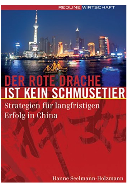 Der rote Drache ist kein Schmusetier: Strategien für langfristigen Erfolg in China