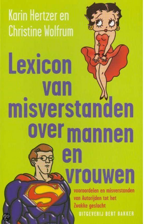 Lexicon van misverstanden over mannen en vrouwen: vooroordelen en misverstanden van Autorijden tot het Zwakke geslacht