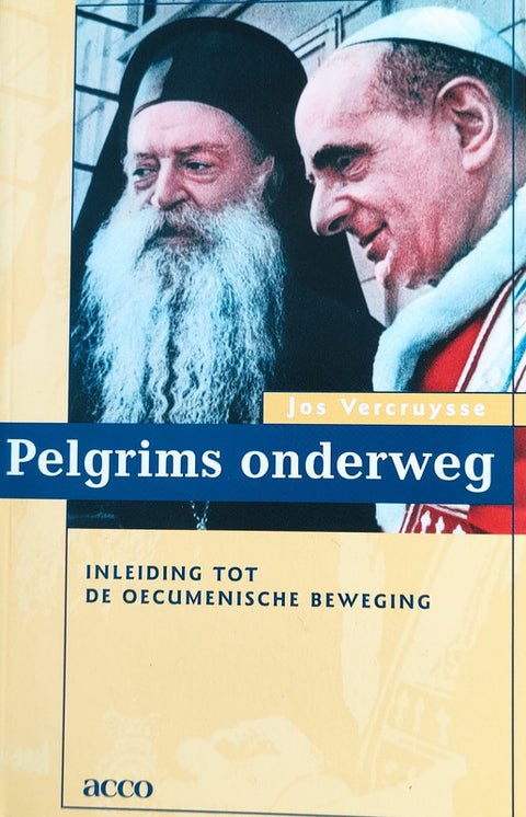 Pelgrims Onderweg: inleiding tot de oecumenische beweging