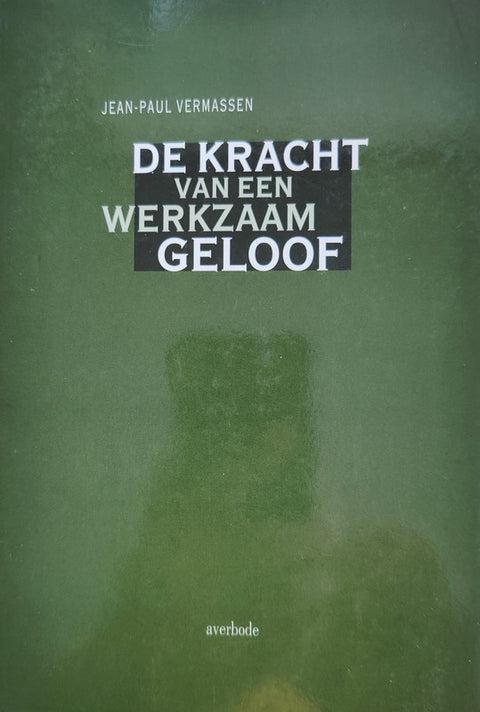 De Kracht van een werkzaam geloof