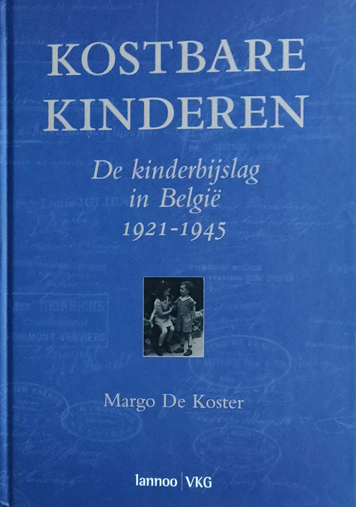 Kostbare kinderen: De kinderbijslag in Belgie 1921-1945