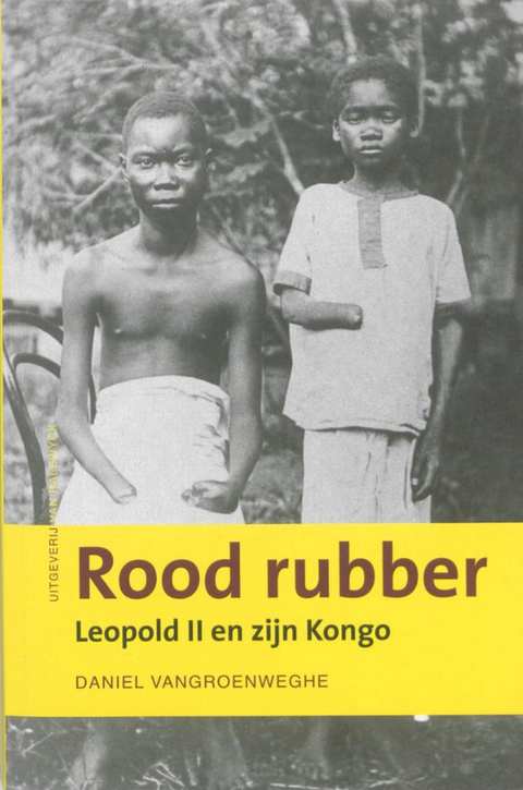 Rood rubber: Leopold II en zijn Kongo