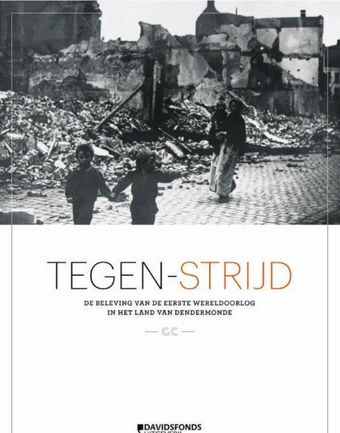 Counter-struggle: the experience of the First World War in the land of Dendermonde