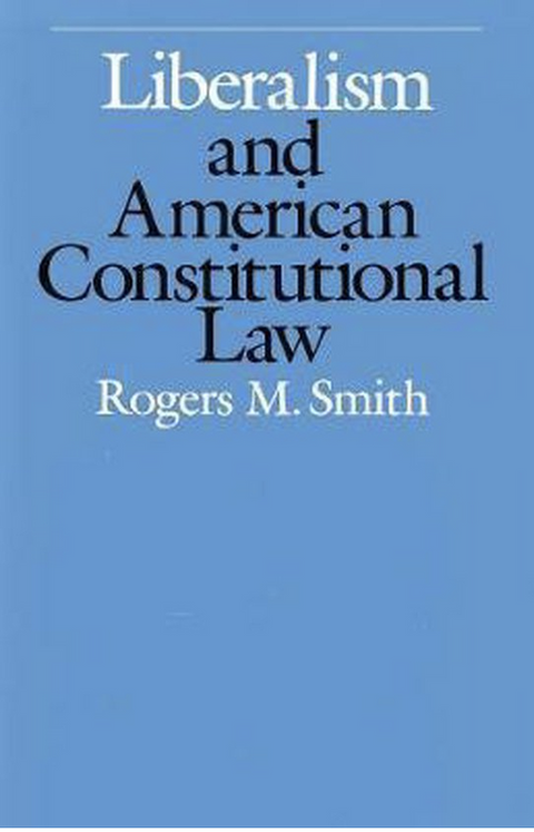 Liberalism and American Constitutional Law