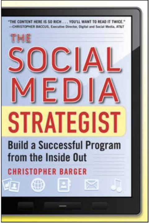 The Social Media Strategist: Build a Successful Program from the Inside Out