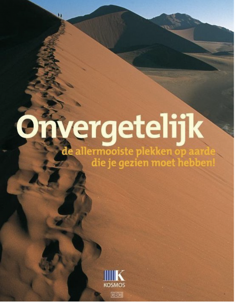 Onvergetelijk: de allermooiste plekken op aarde die je gezien moet hebben!