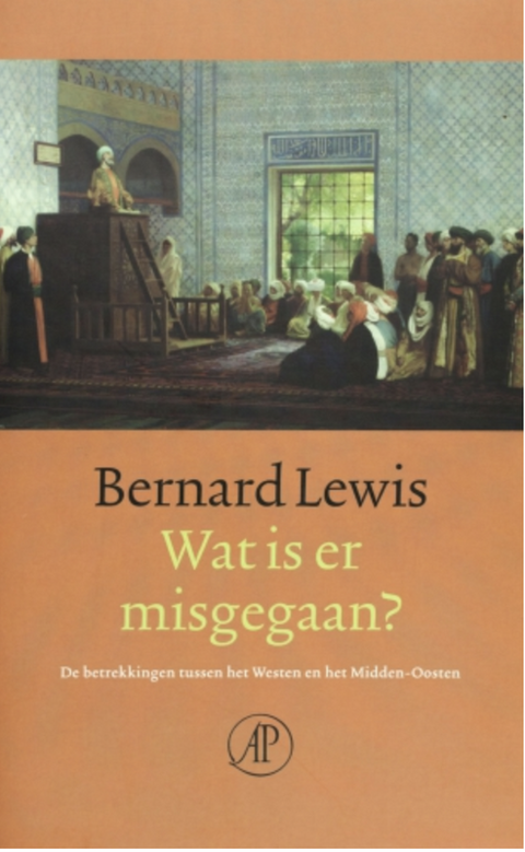 Wat is er misgegaan?: de betrekkingen tussen het Westen en het Midden-Oosten