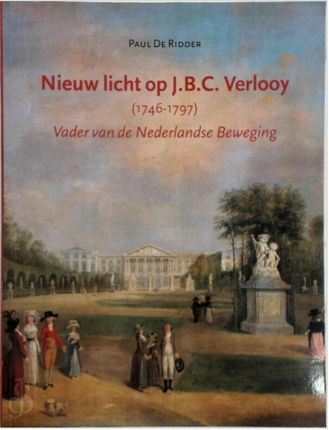 Nouvel éclairage sur JBC Verlooy 1746-1797 : père du mouvement hollandais