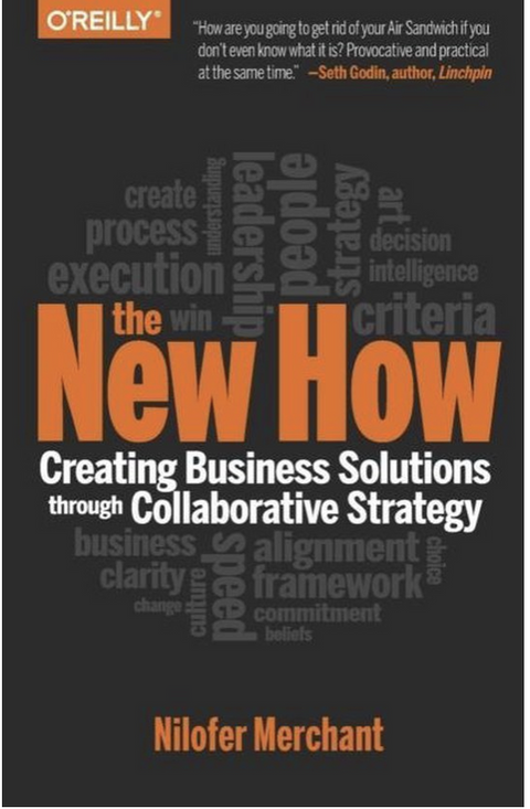 The New How: Creating Business Solutions Through Collaborative Strategy