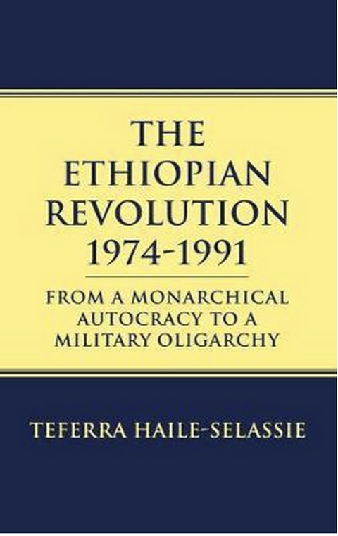 Ethiopian Revolution: From a Monarchical Autocracy to a Military Oligarchy