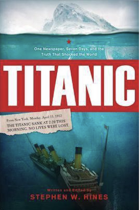 Titanic: One Newspaper, Seven Days and the Truth That Shocked the World