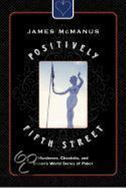 Positively Fifth Street: Murderers, Cheetahs, and Binion's World Series of Poker