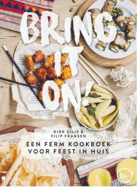 Bring it on!: een ferm kookboek voor feest in huis