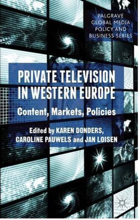 Private Television in Western Europe: Content, Markets, Policies