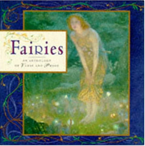 Fairies: An Anthology of Verse and Prose