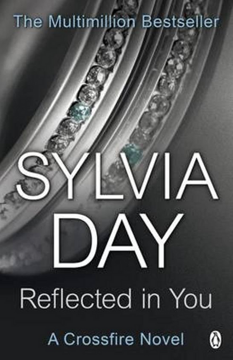 Reflected in You: A Crossfire Novel