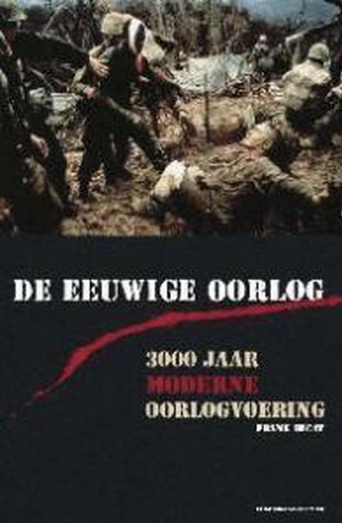 De Eeuwige Oorlog: 3000 jaar moderne oorlogvoering