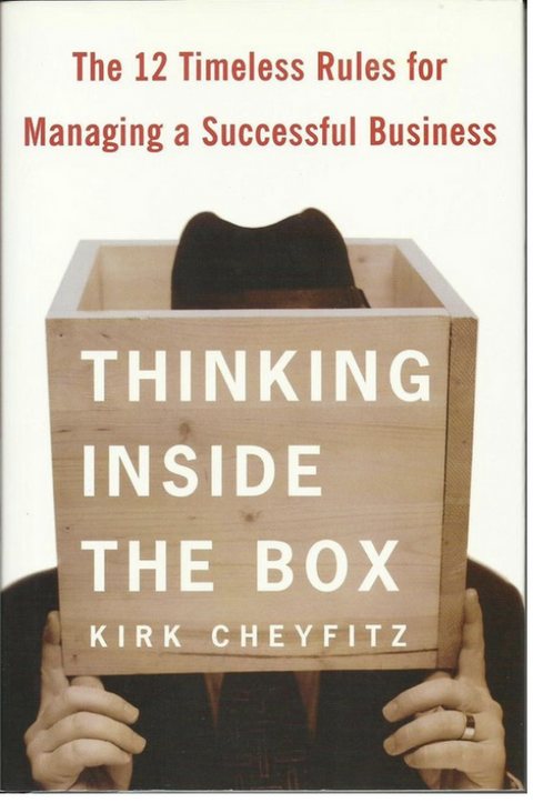 Thinking Inside the Box: The 12 Timeless Rules for Managing a Successful Business