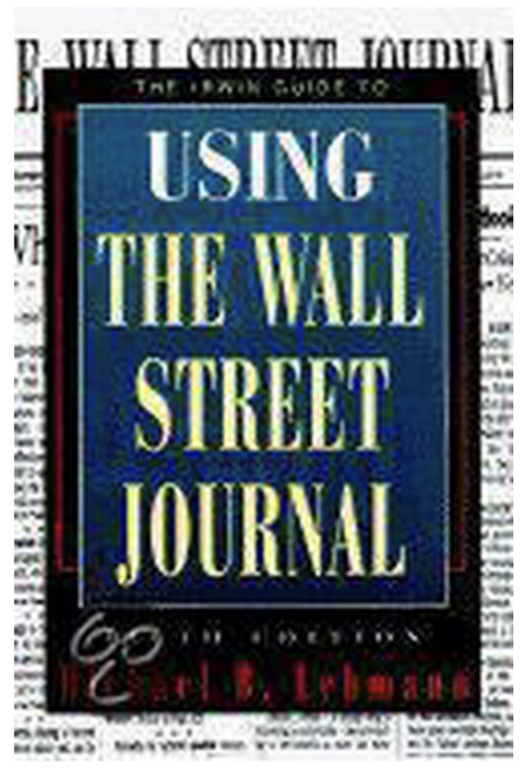 The Irwin Guide to Using the Wall Street Journal